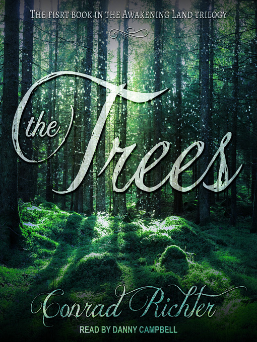 Title details for The Trees by Conrad Richter - Wait list